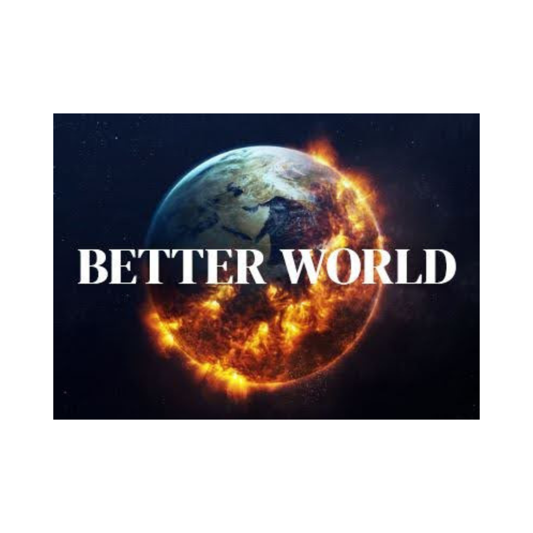 Better World with Burning World